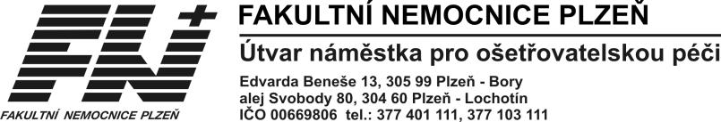 Přílohy Příloha 1 : Povolení sběru informací ve FN Plzeň Vážená paní Kateřina Štenglová Studentka oboru Zdravotní laborant Fakulta zdravotnických studií, Katedra teoretických oborů Západočeská