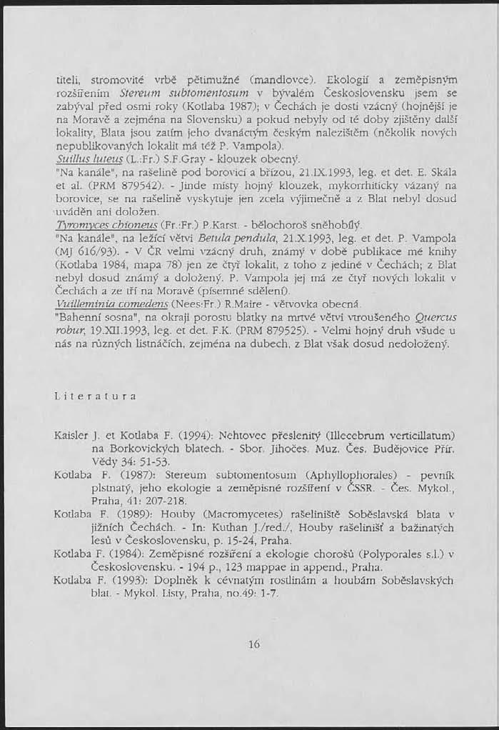 titeli, stromovité vrbě pětimužné (mandlovce).