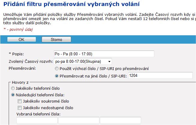 10) Přesměrování vybraných volání Přidání filtru vybraných volání: o Zapište popis tohoto filtru pro přehlednost, např.: Po - Pa (8:00-17:00) volání na 1204.