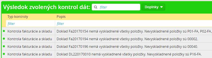 Kontrola fakturácie a skladu Popis: Systém skontroluje, či všetky skladové položky zadané vo fakturácií sú v sklade vyskladnené/naskladnené.