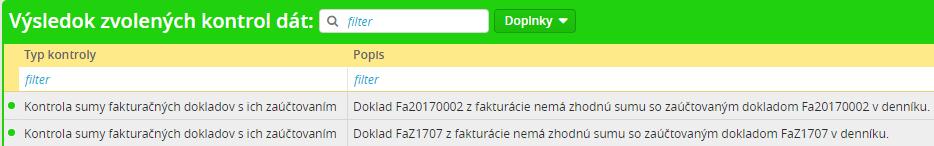 Systém skontroluje doklady vo voľbe Fakturácia a odbyt / Fakturácia typu: Faktúra, Predfaktúra, Dobropis, Ťarchopis, Storno, Daňový doklad k prijatej platbe, Hotovosť, Storno Hotovosť, Vklad do