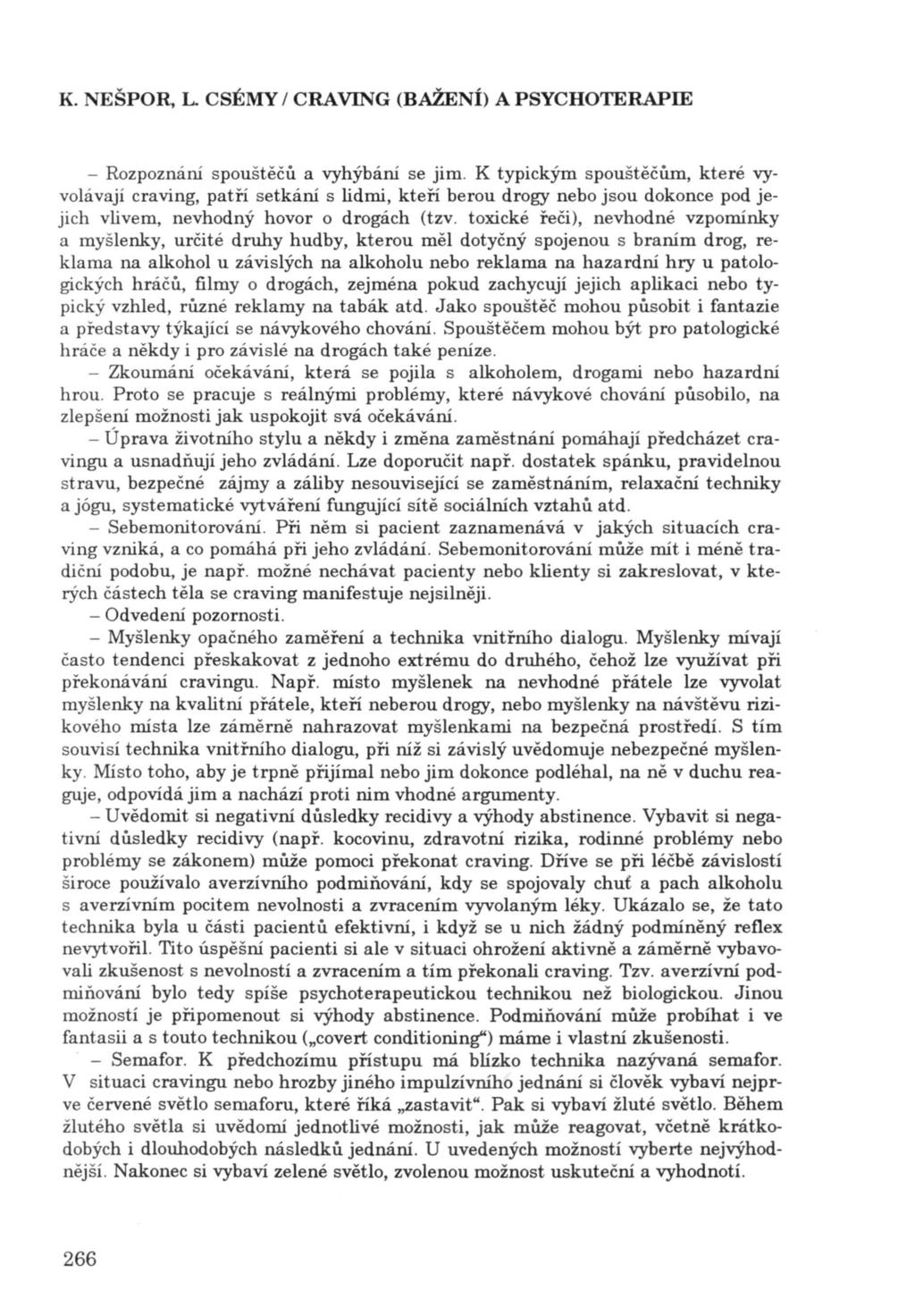K. NEŠPOR, L. CSÉMY / CRAVING (BAŽENÍ) APSYCHOTERAPIE - RozpoznáIÚ spouštěčů a vyhýbáiú se jim.