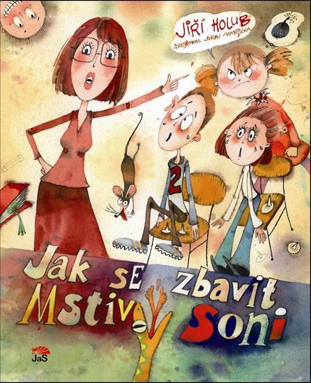 ČTENÁŘSKÁ LEKCE S POUŽITÍM PRVNÍ KAPITOLY KNIHY JAK SE ZBAVIT MSTIVÝ SONI JIŘÍ HOLUB: JAK SE ZBAVIT MSTIVÝ SONI 1. vyd. Praha: JaS nakladatelství s.r.o., 2011. ISBN 978-80-904936-3-6.