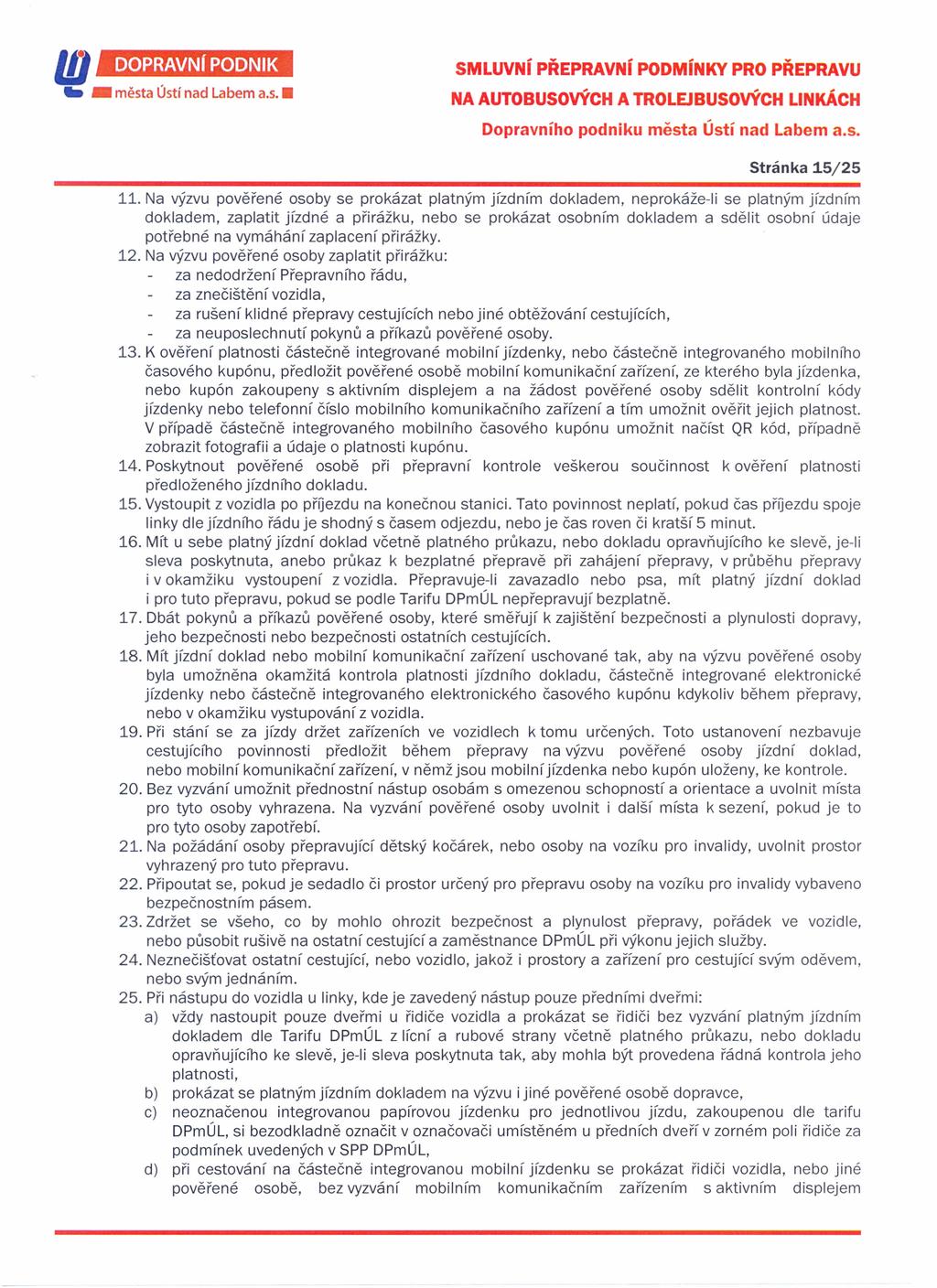 ID ~ _ města Ústí nad Labem a.s DOPRAVNí PODNIK SMLUVNí PŘEPRAVNí PODMíNKY PRO PŘEPRAVU Dopravního podniku města Ústí nad Labem a.s. Stránka 1.5/25 11.