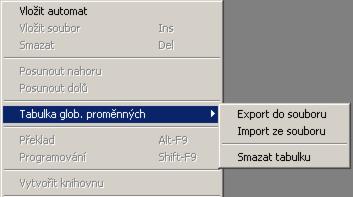 Export a import tabulky globálních proměnných Obsah tabulky globálních proměnných lze pomocí funkce export/import přenášet mezi projekty.