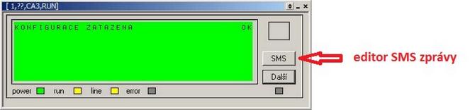 Pokud je simulátor GSM brány správně vytvořen a je do něj nahrána konfigurace z programu CASetup, tak je na displeji je zobrazen nápis KONFIGURACE ZATAZENA.