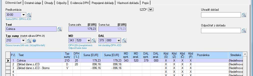 PRÍKLAD: Zaevidujte úhradu JCD z bankového účtu: Dátum prijatia 07. 04. 2013 8.