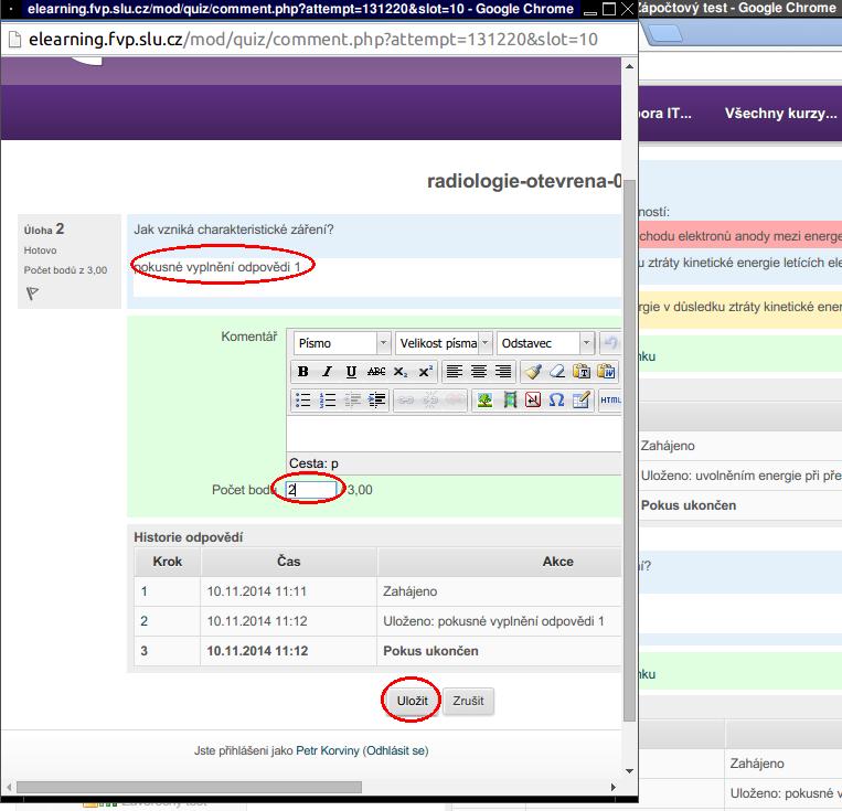 1.2.5 Ohodnocení otevřené otázky Moodle: Jak opravovat testy s otevřenými otázkami Po kliknutí na odkaz Okomentovat nebo přepsat známku pod příslušnou otevřenou otázkou se zobrazí okno, ve kterém si