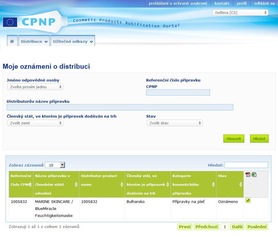 osoby, referenční číslo CPNP, členský stát, ve kterém je přípravek distributorem dodáván na trh a/nebo stav příslušného oznámení (tj.
