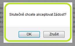 Tlačítka Akceptovat žádost a Odmítnout žádost již nejsou dostupná.