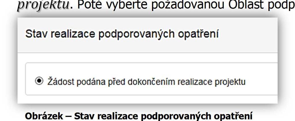 2 Záložka oblasti podpory Po kompletním vyplnění záložky Identifikace žadatele/akce se pomocí tlačíka nebo prostřednictvím nabídky