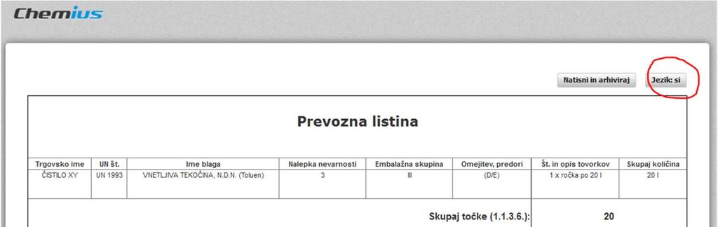Prevozna listina Vrstni red: UN 1203, BENCIN, 3, II, (D/E),