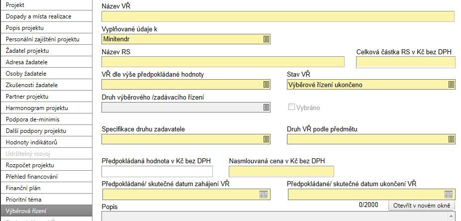 V případě tohoto výběru je nutné na záložce vyplnit navíc další pole a pole Druh výběrového/zadávacího řízení se v tomto případě nevyplňuje.