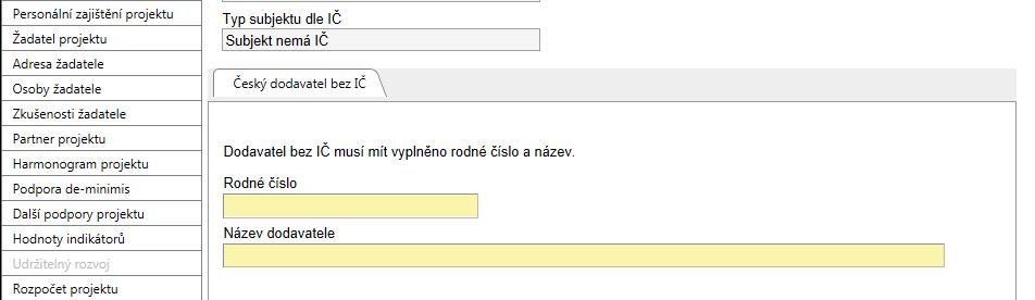 Obrázek 44: Dodavatel - Česko - bez IČ Pokud je ovšem v okně Stát dodavatele vybrána některá zahraniční země,