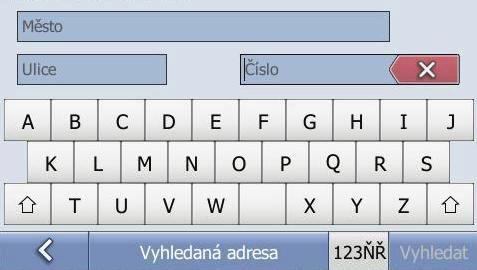 Práce s virtuální klávesnicí Použití navigace je spojeno s vyhledáváním destinací, kam Vás má přístroj dovést.