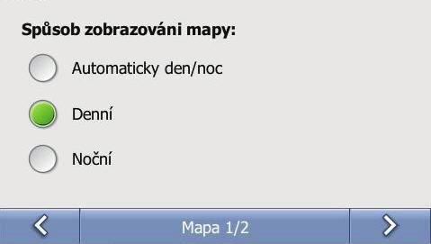 Zobrazování mapy Máte možnost změny zobrazování Mapové obrazovky nastavením vlastnosti Mapové schéma, která přepíná zobrazení mapy podle denního času.