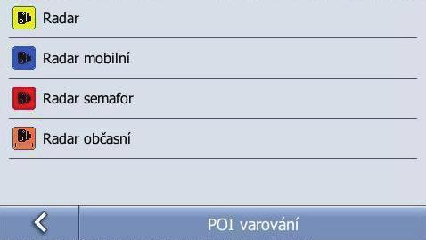 POI varování Váš přístroj může graficky a zvukově upozorňovat při přiblížení se k určitým varovným bodům POI. Tyto objekty si můžete do přístroje nahrávat prostřednictvím aplikace MioMore.