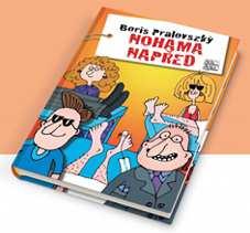 Do světa (literatury) Nohama napřed!? Boris Pralovzský takto vykročil v pražském Luxoru, snad tou správnou nohou, se svou knižní prvotinou.