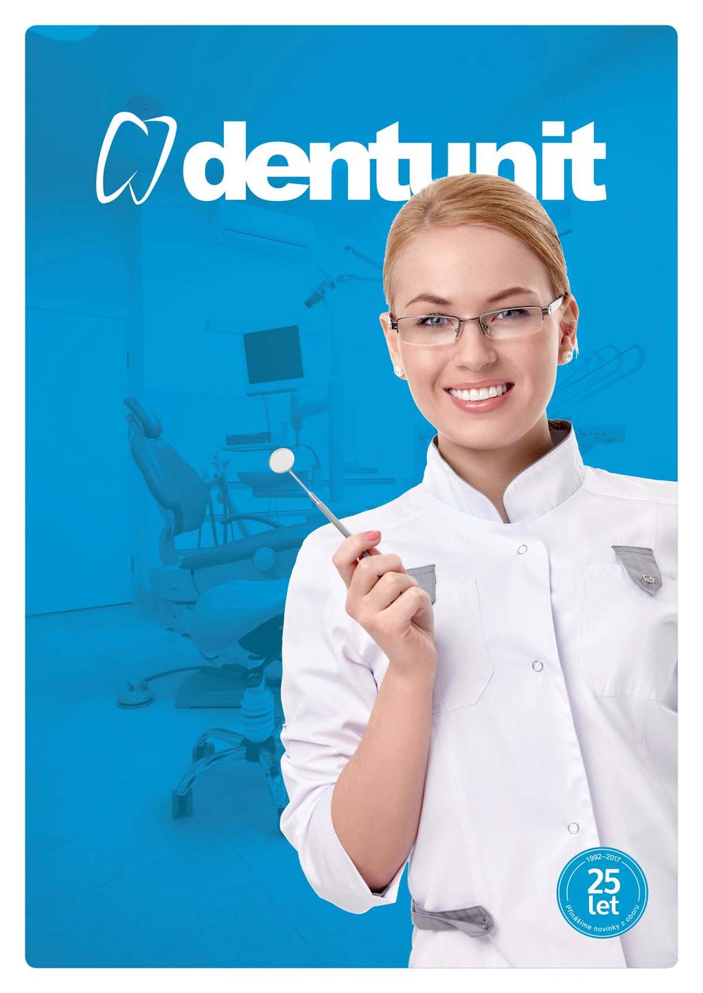 DVOUMĚSÍČNÍK PRO DENTISTY 01 18 TÉMA ČÍSLA: POŘIĎTE