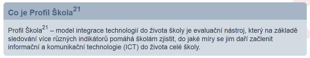 Sám sebe charakterizuje tento nástroj na svých stránkách takto: 2.2 Jak se pracuje s nástrojem Profil škola 21?