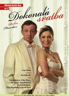 Robin Hawdon DOKONALÁ SVATBA ReÏie a úprava: Stano Slovák Pfieklad: Jan otkovsk Scéna: Jaroslav Milfajt Kost my: Andrea Kuãerová Dramaturgie: Klára Latzková, Jan otkovsk Hudba: Karel Albrecht