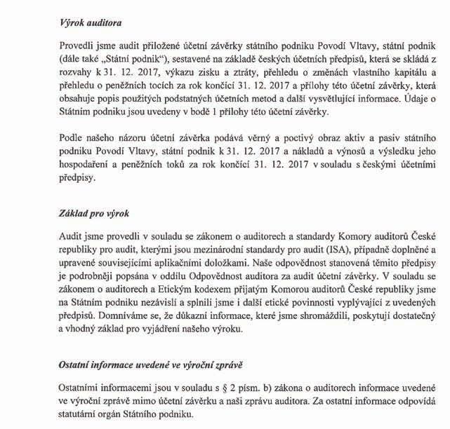 Zpráva o hospodaření podniku Zpráva nezávislého auditora 45 Zpráva o hospodaření podniku Zpráva nezávislého auditora pro zakladatele státního podniku Povodí Vltavy, státní podnik VD Švihov na Želivce