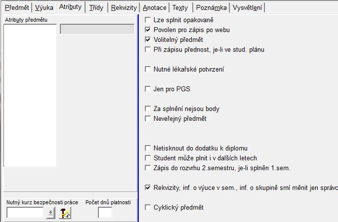 3) pro tajemníky (a garanty předmětů) V poslední době se u předmětů v aplikaci Tajemník objevují nové atributy (záložka Atributy).