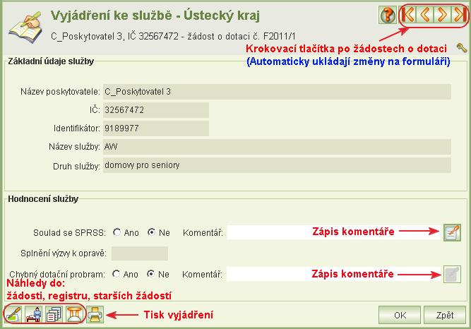 Vyjádření se zadá kliknutím na ikonu Vyjádření se k žádosti. 7.3 Vyjádření se k žádosti Kliknutím na ikonu Vyjádření se k žádosti se zobrazí formulář Vyjádření ke službě.