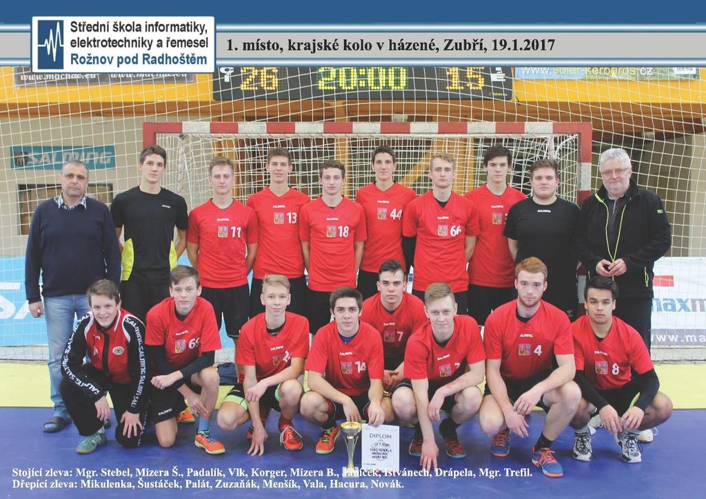 Házená Okresní a krajské kolo, Zubří, 19. 1. 2017, 1. místo.