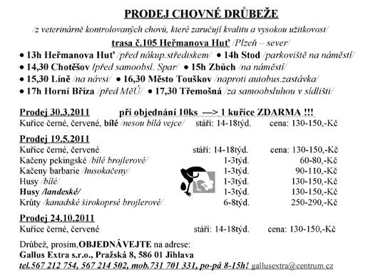 hodin v kulturním domě, zábava na malém sále po skončení průvodu, hraje duo Harmonie Marie a Ladislav Fajfrlíkovi, vyhodnocení nejlepších masek, tombola, pořádá MKS. 29. 3.