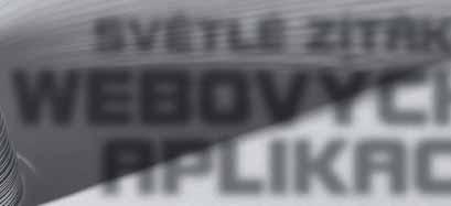 Na jedné straně rozjetý a plně naložený vlak si v ostrém konkurenčním boji žádá přesouvání stále většího množství služeb na web a neustále se zlepšující uživatelský prožitek.