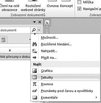 První záložka vám umožní procházet nadpisy v dokumentu. 1 Druhá se pak soustředí na procházení stránek a třetí na vyhledání textu a pasáží.