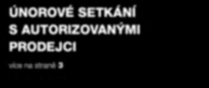 SETKÁNÍ S AUTORIZOVANÝMI PRODEJCI