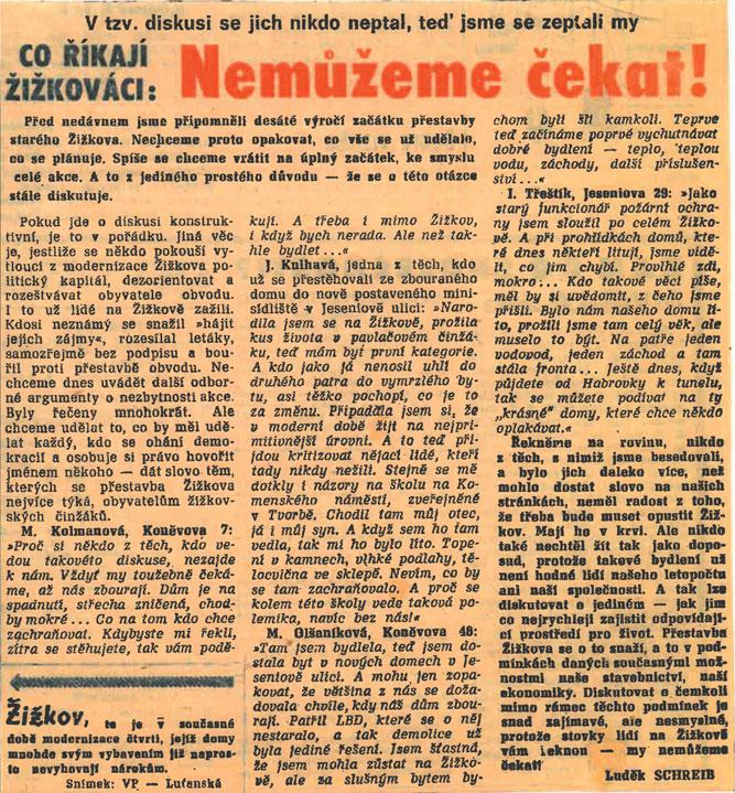 ze života Prahy Co říkali Žižkováci? Před 30 lety. Záměr a rozsah asanace Žižkova byl schválen v roce 1973. Čtyři roky nato dochází k prvním demolicím a následné výstavbě nových panelových domů.