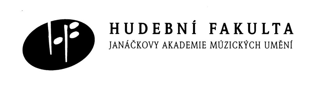 SYMBOLY FAKULTY Příloha č. 1 statutu HF JAMU Symbolem fakulty je logo Hudební fakulty Janáčkovy akademie múzických umění v Brně.