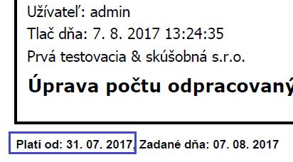 Pri spracovaní zostavy sa zobrazí okno Obdobie platnosti údajov. Spôsob načítania sa zmení zmenou dátumu v políčku Platnosť ku dňu, ktorý sa následne zobrazí v spracovanej zostave. 10.