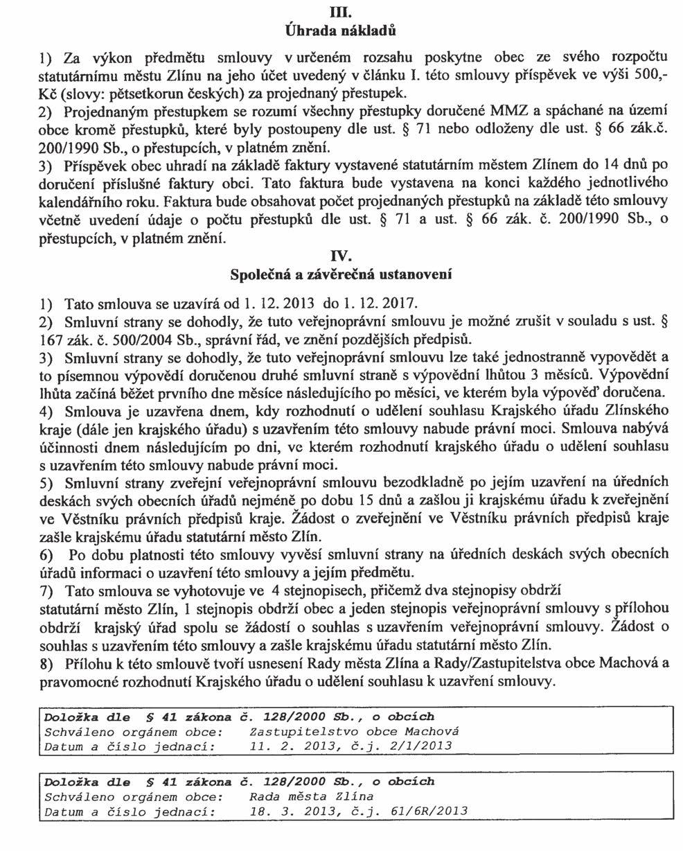 Strana 73 Věstník právních předpisů Zlínského kraje Částka 2/2014 Ve Zlíně dne 19. 3. 2014 V Machové dne 19.