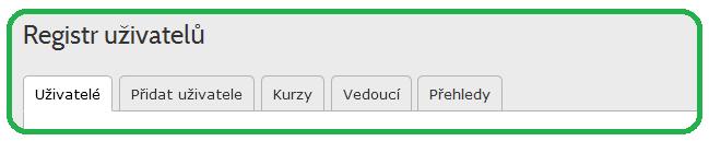 3. Registr uživatelů Registr uživatelů obsahuje 5 záložek: Uživatelé obsahuje seznam všech zaměstnanců, kteří mají přiřazen alespoň jeden kurz Přidat uživatele zde můžete založit nového