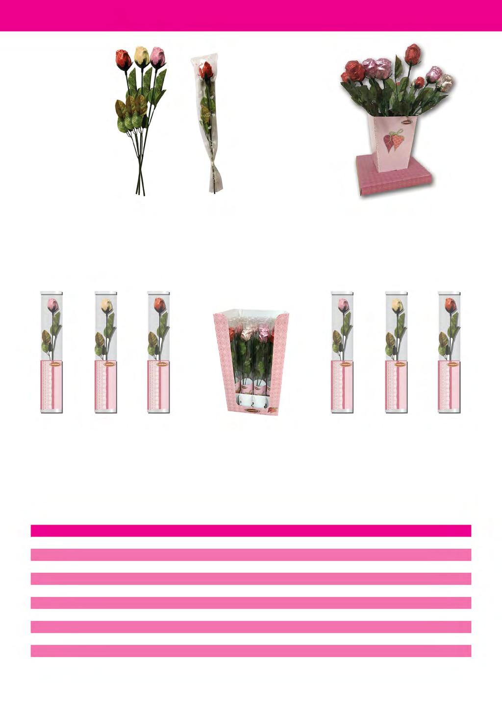 Valentýnské růže Růže mix barev v sáčku 20 g Růže mix barev v pap. váze 20 g Art. 240 000 003 Art. 240 000 002 hořká čokoláda Art. 240 000 004 Art. 240 000 03 Růže 20g mix barev v tubusu Art.