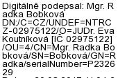 Mgr. Radka Bobková kandidátka pověřená soudní exekutorkou Pokud byl tento stejnopis vyhotoven za součinnosti provozovatele poštovních služeb, tak k písemné žádosti účastníka, kterému byl listinný