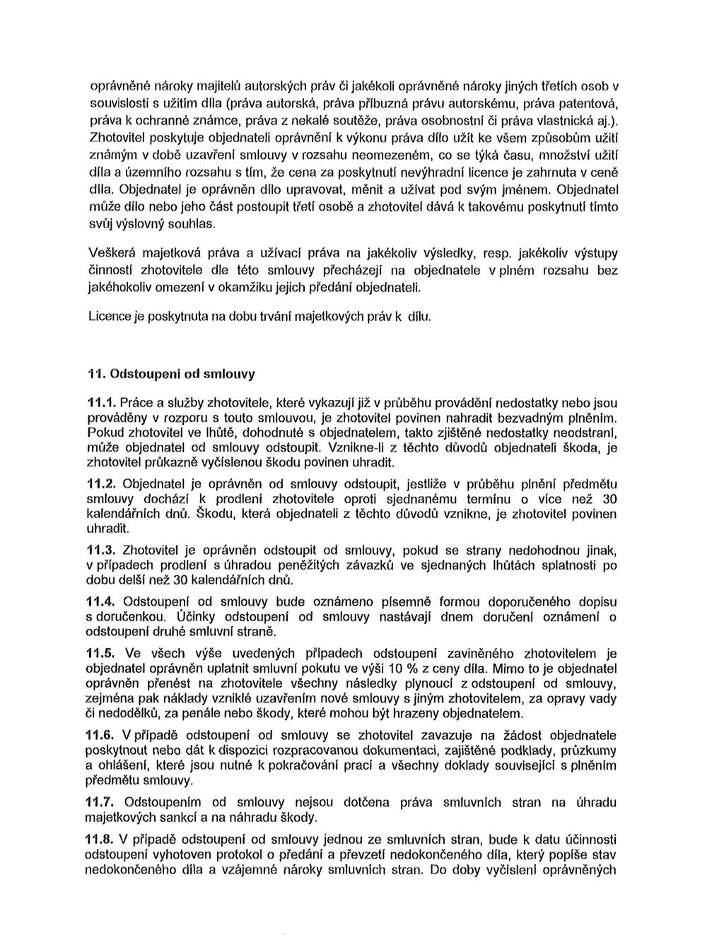 oprávněné nároky majitelů autorských práv či jakékoli oprávněné nároky jiných třetích osob v souvislosti s užitím díla (práva autorská, práva příbuzná právu autorskému, práva patentová, práva k
