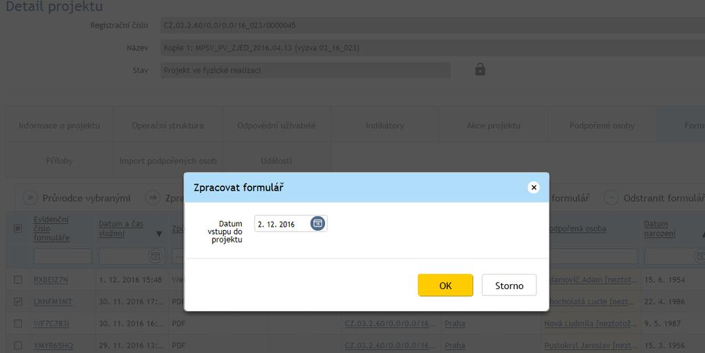 Po úspěšném zpracování systém změní stav formuláře na stav Zpracován a do seznamu osob na záložce Podpořené osoby se vloží naimportované údaje o osobách.