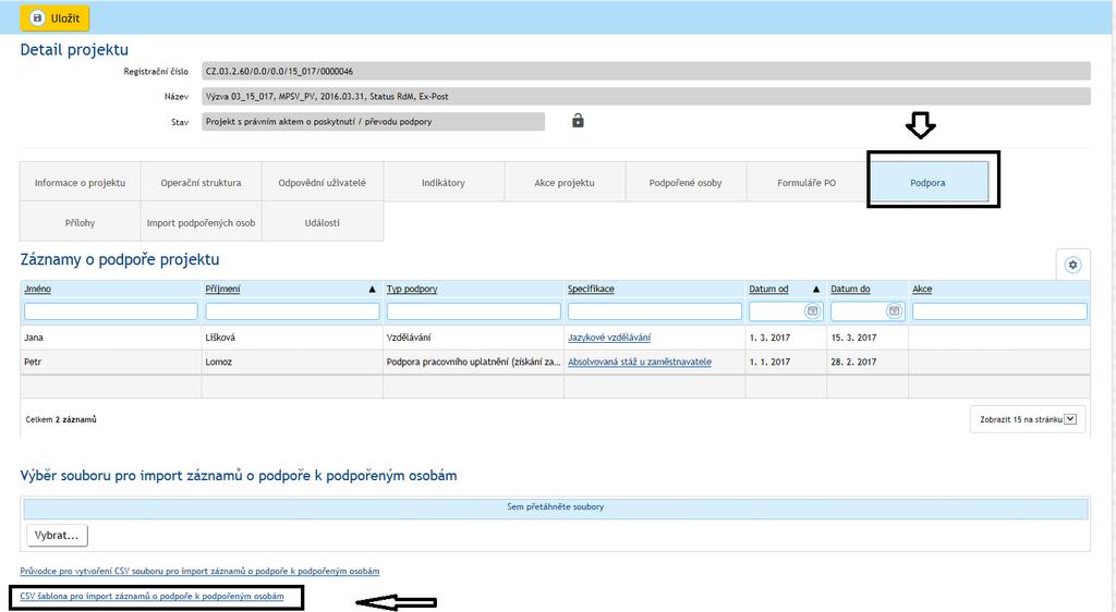 1. 3.5.4.3 Přiřazení záznamu o podpoře prostřednictvím importu z CSV souboru Záznamy o podpoře lze do systému hromadně naimportovat také prostřednictvím CSV souboru.