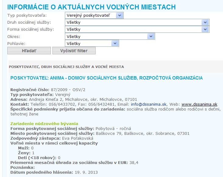 Verejná časť Informácie o aktuálnych voľných miestach Druh, forma, miesto, voľné miesto,