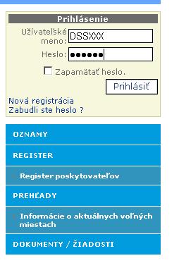 Verejná časť Prihlásenie oprávneného používateľa do registra Nová registrácia budúci