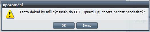 Není pro EET slouží pro označení příjmových dokladů, které nespadají do EET. Pro takto označené doklady není k dispozici tlačítko pro odeslání a nejsou vypisována varování při uzavírání dokladů.