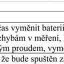 měření před připojením přístroje k testovanému obvodu.