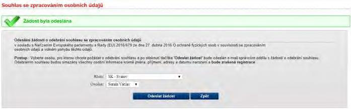 AD2. ODEBRAT souhlas můžete ve formuláři Souhlas se zpracováním osobních údajů. K tomuto formuláři se dostanete přes menu Přihláška k registraci / GDPR (obr.01).