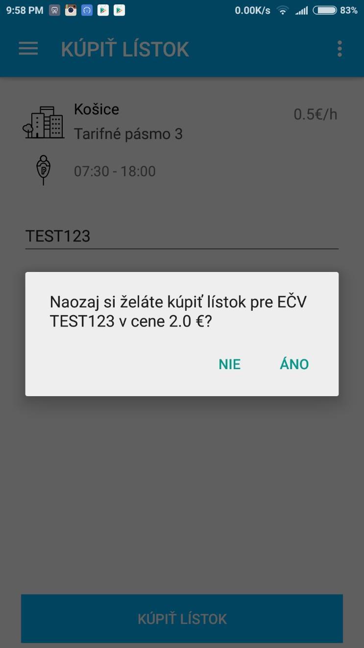 5 Zakúpenie lístka Kliknutím na tlačidlo Kúpiť používateľ potvrdí nákup parkovacieho lístka a následne prebehne platba na základe spárovaného používateľského konta s platobnou kartou používateľa.