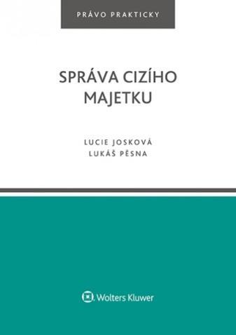 Wolters Kluwer. Publikace se věnuje institutu správy cizího majetku, který do našeho právního řádu v ucelené podobě přinesla rekodifikace soukromého práva.